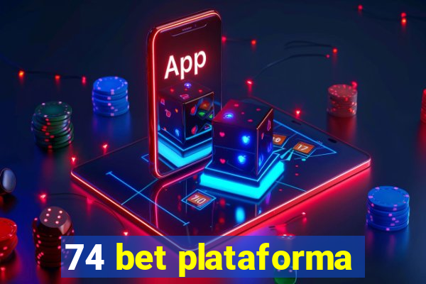 74 bet plataforma